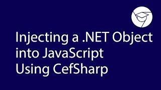 Injecting a NET Object into JavaScript Using СefSharp [upl. by Aeli]