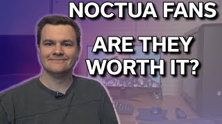 Noctua Fans  Are they worth it  Sound Tests amp Install Guide [upl. by Arv968]