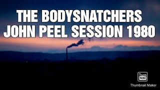 The Bodysnatchers  Peel Session 1980 PLEASE LIKE AND SUBSCRIBE ITS FREE [upl. by Yllet]