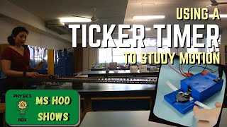 Ticker timer  what is it and how to use it in an experiment PHYSICS ROX  MS HOO SHOWS [upl. by Feld]