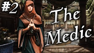 Skyrim Life as a Healer Episode 2  The Medic [upl. by Felder]