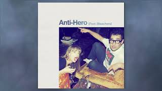 Taylor Swift  AntiHero feat Bleachers [upl. by Benge]