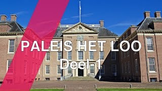 Paleis Het Loo deel 1het Paleis en de Paleistuin [upl. by Leahcimnaj334]