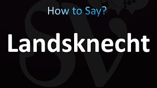 How to Pronounce Landsknecht correctly [upl. by Evars]