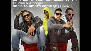 Dyland y Lenny Ft Zion amp Arcangel  Nadie Te Amara Como Yo Official Remix [upl. by Goer]