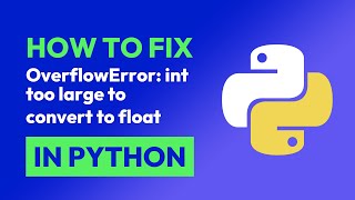 How to fix OverflowError int too large to convert to float in Python [upl. by Artimed]