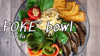 POKE’ bowl con tofu  semplice e veloce ma super saporita  SEMPLICEMENTE KETO [upl. by Blossom]