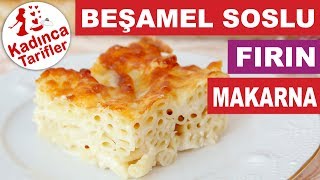 Beşamel Soslu Fırın Makarna Tarifi  Beşamel Soslu Fırın Makarna Nasıl Yapılır  Kadınca Tarifler [upl. by Nevaed262]