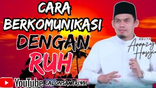 Cara Berkomunikasi Dengan Ruh Buya Arrazy Hasyim [upl. by Senzer]