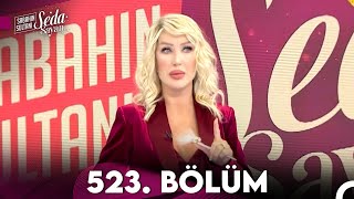 Sabahın Sultanı Seda Sayan 523 Bölüm 8 Ocak 2024 [upl. by Llennhoj551]