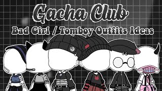 Gacha Club Bad Girl  Tomboy Outfit Ideas [upl. by Feld]