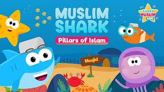 Muslim Shark  The Pillars of Islam  Kids Song Nasheed  Vocals Only  SuperMuslimKids 🦈 [upl. by Neenej]