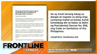 Pamunuan ng sementeryo sa Marikina kakasuhan dahil sa pagalis sa 800 labi I Frontline Express [upl. by Jarek]