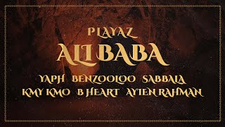 ALI BABA  Feat YAPH BENZOOLOO KMY KMO BHEART SABBALA AYIEN RAHMAN [upl. by Ainotna39]