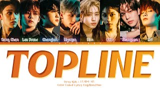 Stray Kids – Topline Feat Tiger JK Lyrics Color Coded Lyrics EngRomHan [upl. by Anazus]