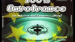 100 Eurotrance 1999  CD 3 True Faith [upl. by Yelyac]