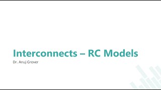 Interconnects  RC Models [upl. by Kataway]