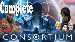 CONSORTIUM Complete Walkthrough Gameplay Lets Play Playthrough Review [upl. by Ahtel]