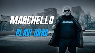 MARCHELLO  Plavi grad  official video [upl. by Ansela]