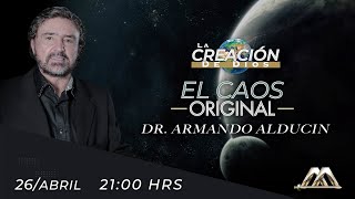 El Caos Original  La Creación de Dios  Dr Armando Alducin [upl. by Chimene68]