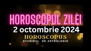 Horoscopul Zilei  2 octombrie 2024  HOROSCOPUS [upl. by Astto]