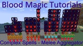 Melee Aggregator Blood Magic Complex Spells Tutorial [upl. by Angadreme392]