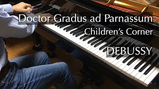 グラドゥス･アド･パルナッスム博士（ドビュッシー）Debussy  Doctor Gradus ad Parnassum  Childrens Corner [upl. by Evelinn]