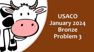 USACO January 2024 Bronze problem 3 [upl. by Donnamarie]