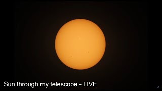 Sun through my Telescope  LIVE  020 [upl. by Ecyac]