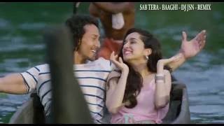 SAB TERA REMIX  BAAGHI  DJ JSN [upl. by Ehcnalb787]