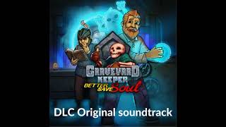 Graveyard Keeper Better Save Soul DLC Soundtrack  Bonus [upl. by Shirline]