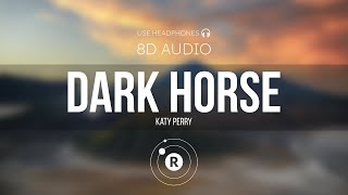 Katy Perry  Dark Horse 8D AUDIO [upl. by Vinni]