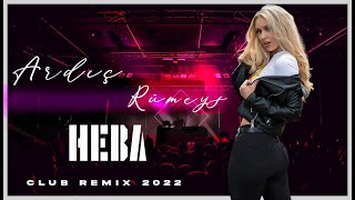 Ardıç ft Rümeys  Heba  YEmre Music Club Remix [upl. by Arraet]