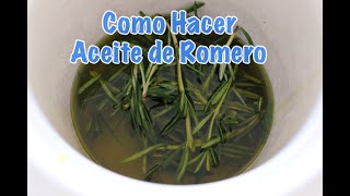 COMO HACER ACEITE DE ROMERO EN CASA FACILMENTE [upl. by Hamachi192]