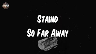 Staind  So Far Away Lyrics [upl. by Norward]