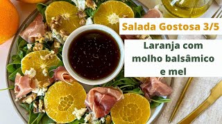 Salada de laranja molho balsâmico e mel  Série Saladas Gostosas  Mariana Talita [upl. by Atla996]