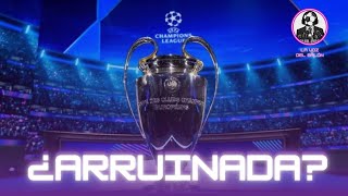 La NUEVA CHAMPIONS League ¿ARRUINÓ EL FUTBOL [upl. by Adnoryt]