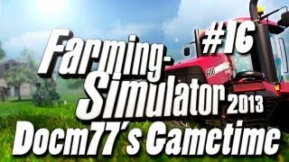 Docm77´s Gametime  Farming Simulator 2013 I Career Mode 16 [upl. by Orva933]