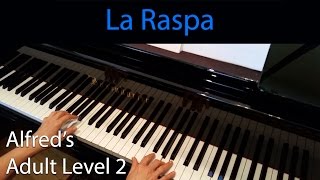 La Raspa EarlyIntermediate Piano Solo Alfreds Adult Level 2 [upl. by Bose]