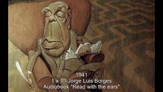 1941 01x01 Jorge Luis Borges AUDIOBOOK [upl. by Julianne]