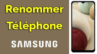 Comment changer le nom d’un téléphone Samsung Galaxy renommer son Samsung Galaxy [upl. by Pierrette]