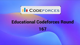 Codeforces  Educational Codeforces Round 167 Rated for Div 2 [upl. by Naejamron]