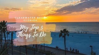 Clearwater Beach Florida My Top 5 Things To Do [upl. by Sergent]