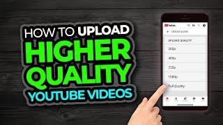 How To Upload High Quality Video On Youtube From Phone [upl. by Anilatak109]