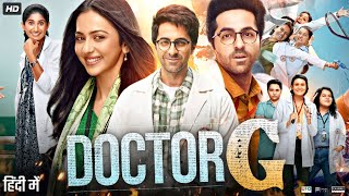 Doctor G Full Movie HD  Ayushmann Khurrana  Rakul Preet Singh  Shefali Shah  Review amp Facts [upl. by Eelan]