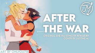 quotAfter The Warquot Original SheRa Song by Reinaeiry Duet Version  Cover by Justine M [upl. by Covell]