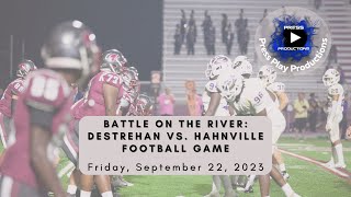 Battle on the River Destrehan vs Hahnville Football Game  September 22 2023 [upl. by Atnicaj33]