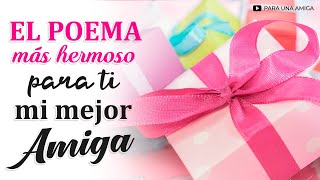 💚 El POEMA más hermoso para MI MEJOR AMIGA 🌷 Lindos Poemas de Amistad para una DEDICAR [upl. by Trenton903]