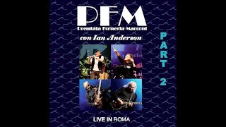 Premiata Forneria Marconi With Ian Anderson  Live In Roma Part 2 [upl. by Fortin906]