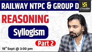 Railway NTPC amp Group D Reasoning  Syllogism 2  Short Tricks  By Akshay Sir [upl. by Leboff]